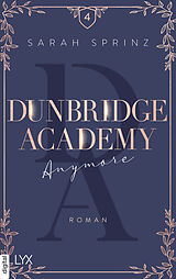 E-Book (epub) Dunbridge Academy - Anymore von Sarah Sprinz