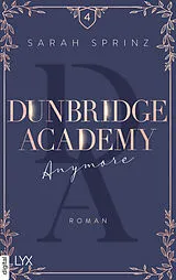 E-Book (epub) Dunbridge Academy - Anymore von Sarah Sprinz