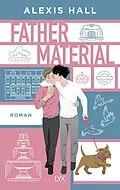 E-Book (epub) Father Material von Alexis Hall