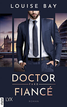 E-Book (epub) Doctor Fake Fiancé von Louise Bay