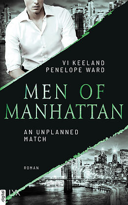 E-Book (epub) Men of Manhattan - An Unplanned Match von Vi Keeland, Penelope Ward