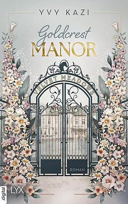 E-Book (epub) Goldcrest Manor - Velvet Meadows von Yvy Kazi