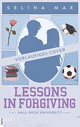 E-Book (epub) Lessons in Forgiving von Selina Mae