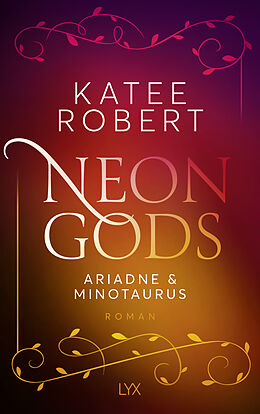 Kartonierter Einband Neon Gods - Ariadne &amp; Minotaurus von Katee Robert