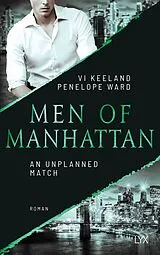Kartonierter Einband (Kt) Men of Manhattan - An Unplanned Match von Vi Keeland, Penelope Ward