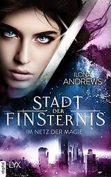 E-Book (epub) Stadt der Finsternis - Im Netz der Magie von Ilona Andrews