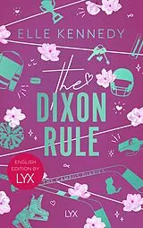 Kartonierter Einband The Dixon Rule: English Edition by LYX von Elle Kennedy