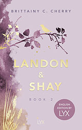 Kartonierter Einband Landon &amp; Shay. Part Two: English Edition by LYX von Brittainy Cherry