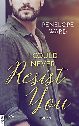 E-Book (epub) I Could Never Resist You von Penelope Ward