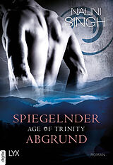 E-Book (epub) Age of Trinity - Spiegelnder Abgrund von Nalini Singh