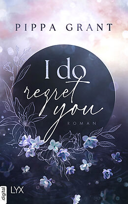 E-Book (epub) I Do Regret You von Pippa Grant