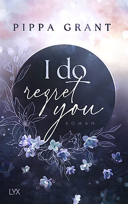 Kartonierter Einband I Do Regret You von Pippa Grant