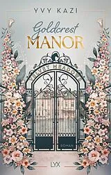 Kartonierter Einband (Kt) Goldcrest Manor - Velvet Meadows von Yvy Kazi