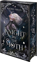 Fester Einband The Knight and the Moth von Rachel Gillig