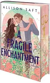 Fester Einband A Fragile Enchantment von Allison Saft