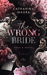 Kartonierter Einband The Wrong Bride von Catharina Maura