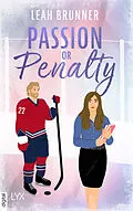 E-Book (epub) Passion or Penalty von Leah Brunner