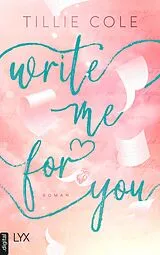 E-Book (epub) Write Me for You von Tillie Cole