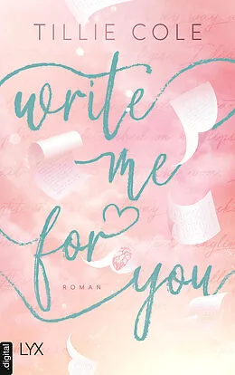 E-Book (epub) Write Me for You von Tillie Cole