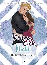Fester Einband Verliere mich. Nicht.: Die Graphic Novel von Laura Kneidl