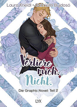 Fester Einband Verliere mich. Nicht.: Die Graphic Novel von Laura Kneidl