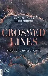E-Book (epub) Kings of Cypress Pointe - Crossed Lines von Rachel Jonas und Nikki Thorne