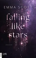 E-Book (epub) Falling Like Stars von Emma Scott