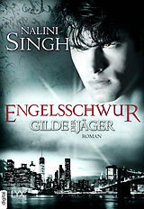 E-Book (epub) Gilde der Jäger - Engelsschwur von Nalini Singh