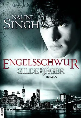 E-Book (epub) Gilde der Jäger - Engelsschwur von Nalini Singh