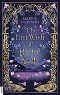 E-Book (epub) The Last Wish of Bristol Keats von Mary E. Pearson