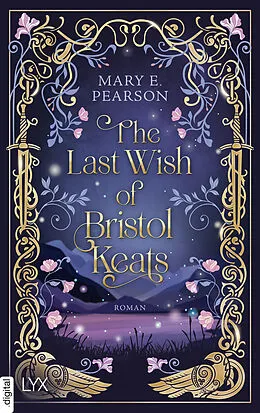 E-Book (epub) The Last Wish of Bristol Keats von Mary E. Pearson