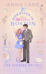 Kartonierter Einband Mornings in Boston - The Stories We Tell von Anna Lane