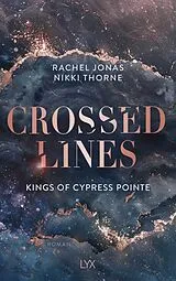 Kartonierter Einband Kings of Cypress Pointe - Crossed Lines von Rachel Jonas und Nikki Thorne
