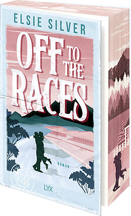 Kartonierter Einband Off to the Races von Elsie Silver