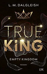 Kartonierter Einband True King von L. M. Dalgleish