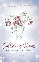 E-Book (epub) Whitestone Hospital - Colliding Hearts von Ava Reed