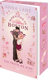 Kartonierter Einband Mornings in Boston - The Truth We Hide von Anna Lane