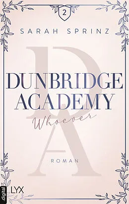 E-Book (epub) Dunbridge Academy - Whoever von Sarah Sprinz