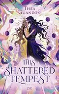 E-Book (epub) This Shattered Tempest von Thea Guanzon