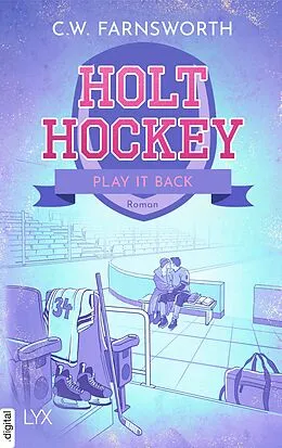 E-Book (epub) Holt Hockey - Play it Back von C. W. Farnsworth
