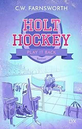 Kartonierter Einband Holt Hockey - Play it Back von C. W. Farnsworth