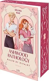Kartonierter Einband Ashwood Anthology - Ruled by Rivalry von Selina Mae