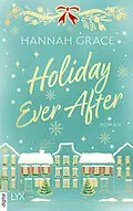 E-Book (epub) Holiday Ever After von Hannah Grace