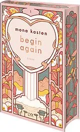 Fester Einband Begin Again: Special Edition von Mona Kasten