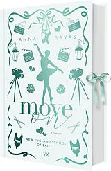 Fester Einband Move On - New England School of Ballet: Special Edition von Anna Savas