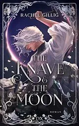 E-Book (epub) The Knave and the Moon von Rachel Gillig