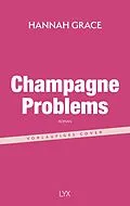 E-Book (epub) Champagne Problems von Hannah Grace