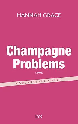 E-Book (epub) Champagne Problems von Hannah Grace