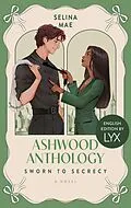 E-Book (epub) Ashwood Anthology - Sworn to Secrecy: English Edition by LYX von Selina Mae