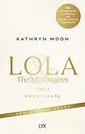 E-Book (epub) Lola & the Millionaires  Teil 1 von Kathryn Moon